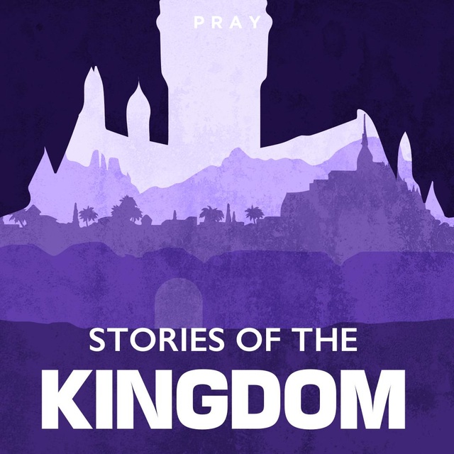 Stories of the Kingdom : A Bible Story by Pray.com