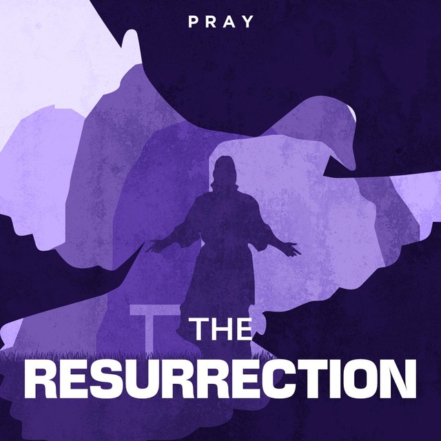 The Resurrection : A Bible Story by Pray.com