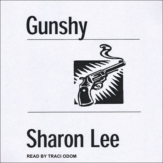 Gunshy