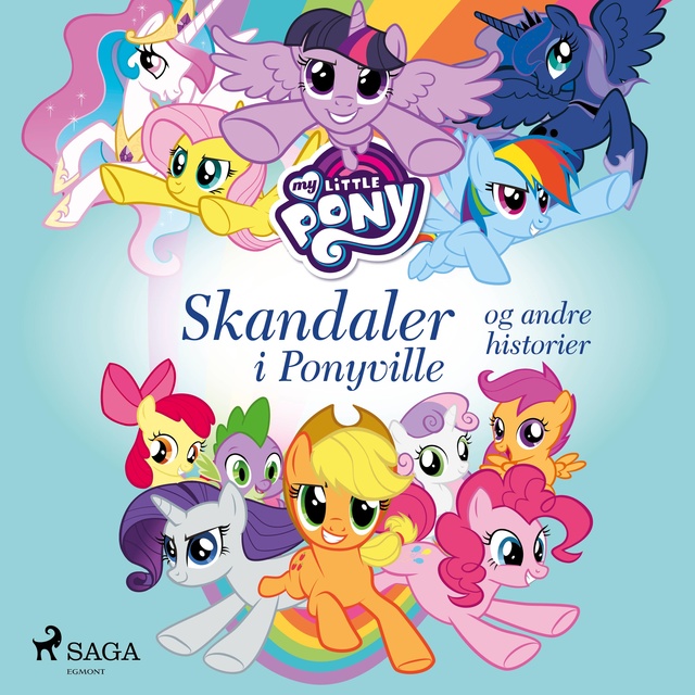 My Little Pony - Skandaler i Ponyville og andre historier