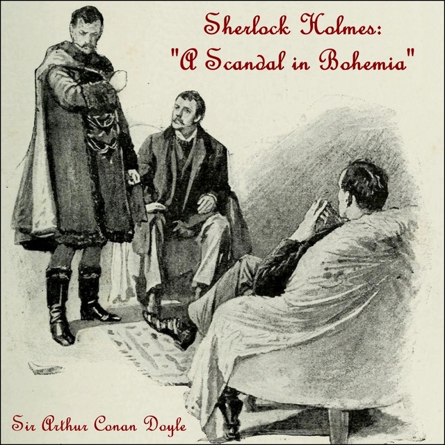Sherlock Holmes - A Scandal in Bohemia
