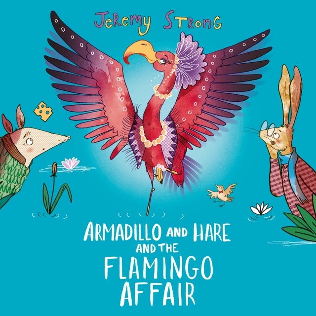 Armadillo and Hare and the Flamingo Affair