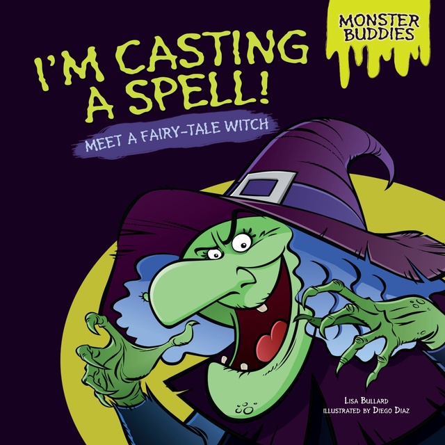 I'm Casting a Spell! Meet a Fairy-tale Witch