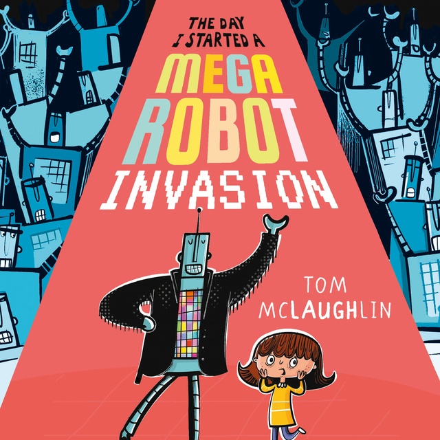 The Day I Started a Mega Robot Invasion