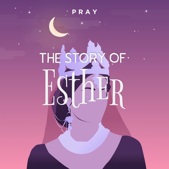The Story of Esther : A Bedtime Bible Story by Pray.com