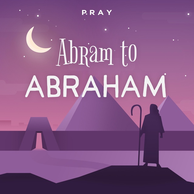 Abram to Abraham : A Kids Bible Story by Pray.com