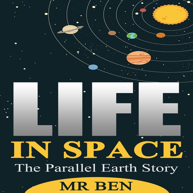 Life In Space The Parallel Earth Story