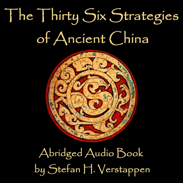 The Thirty Six Strategies of Ancient China