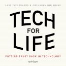 Tech for Life – Putting trust back in technology