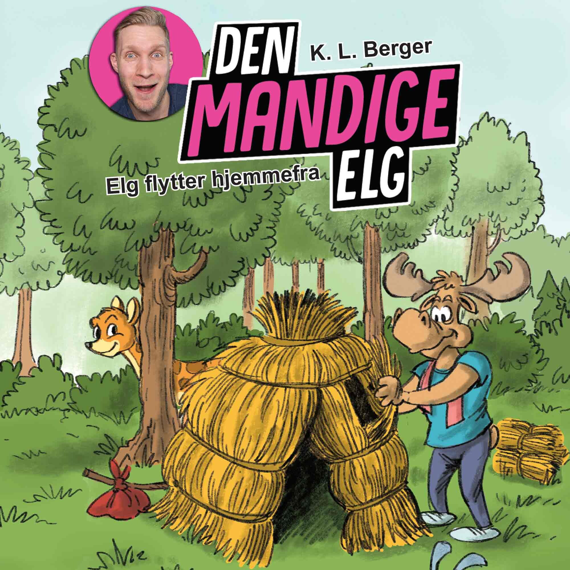Den Mandige Elg #2: Elg flytter hjemmefra
