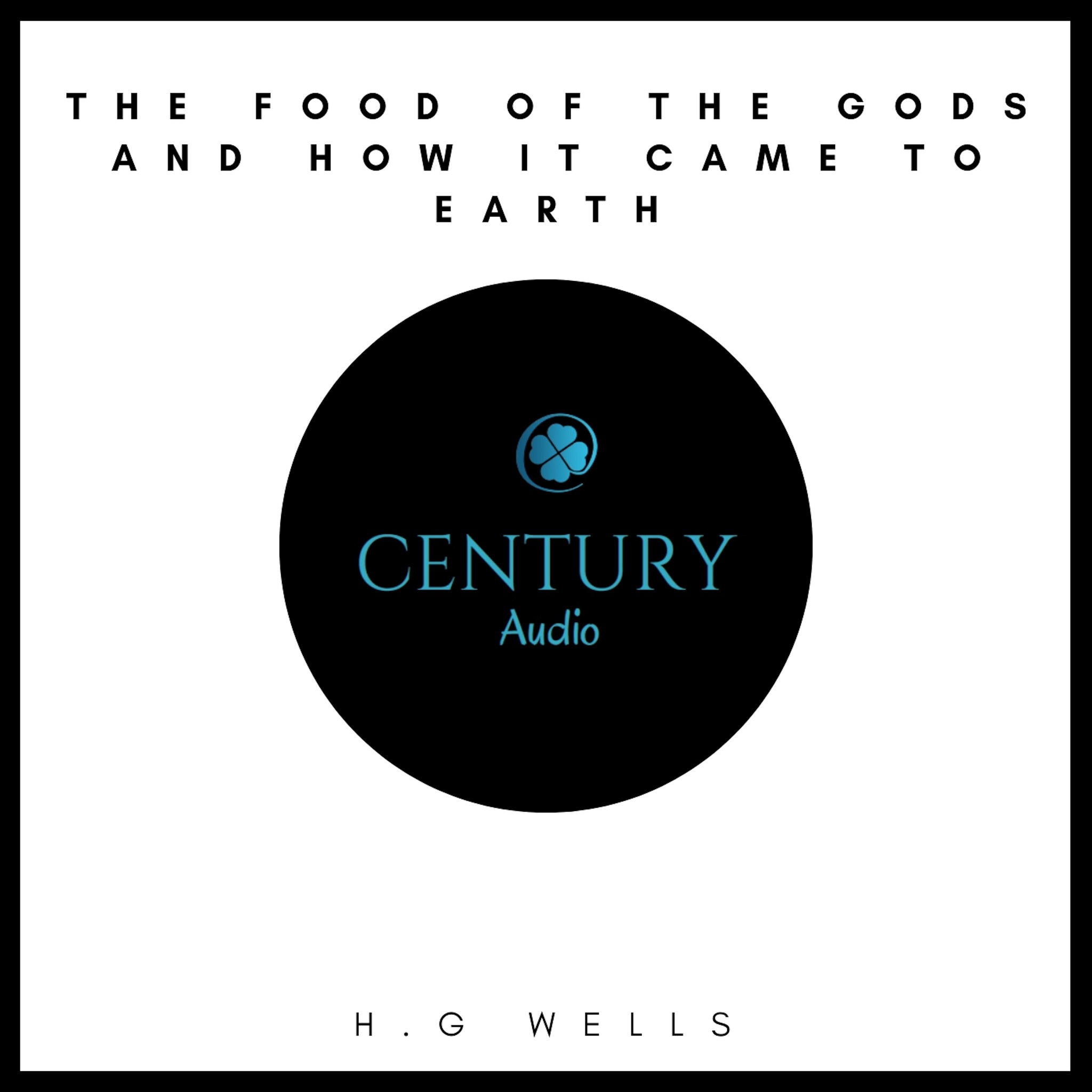 The Food of the Gods and How it Came to Earth