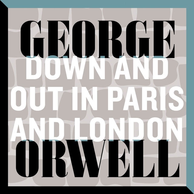 Down and Out in Paris and London