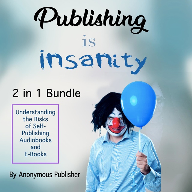 Publishing Is Insanity