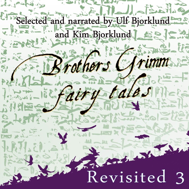 Brothers Grimm Fairy Tales: Revisited (Volume 3)